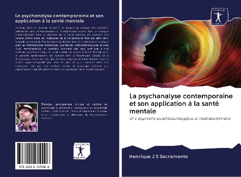 La psychanalyse contemporaine et son application à la santé mentale - Henrique J S Sacramento