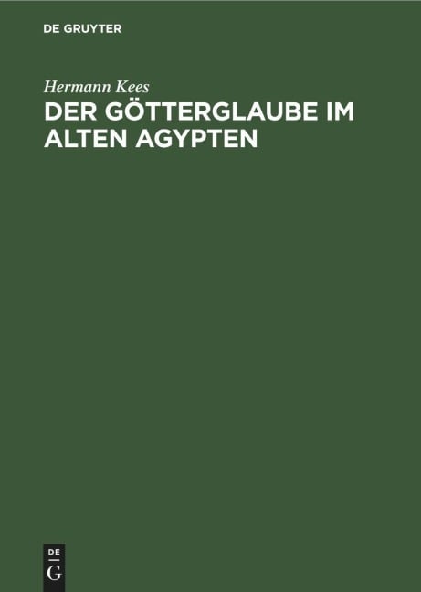 Der Götterglaube im alten Agypten - Hermann Kees