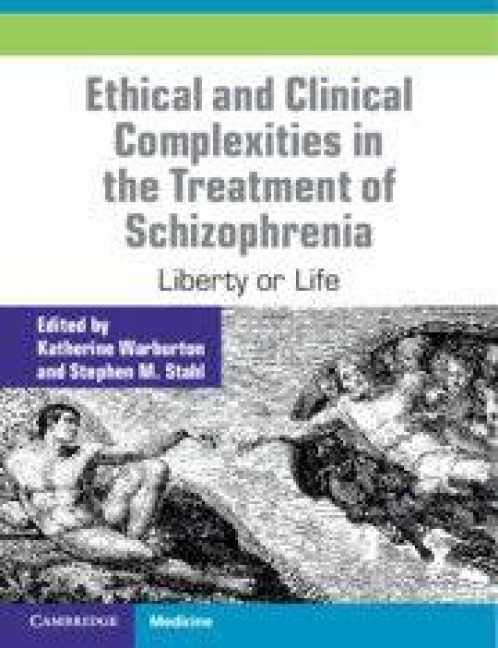 Ethical and Clinical Complexities in the Treatment of Schizophrenia -