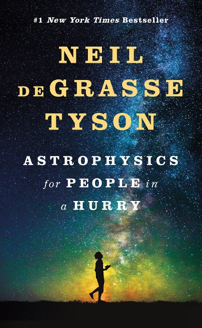 Astrophysics for People in a Hurry - Neil Degrasse Tyson