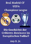 Real Madrid CF UEFA Champions League - Ary S.