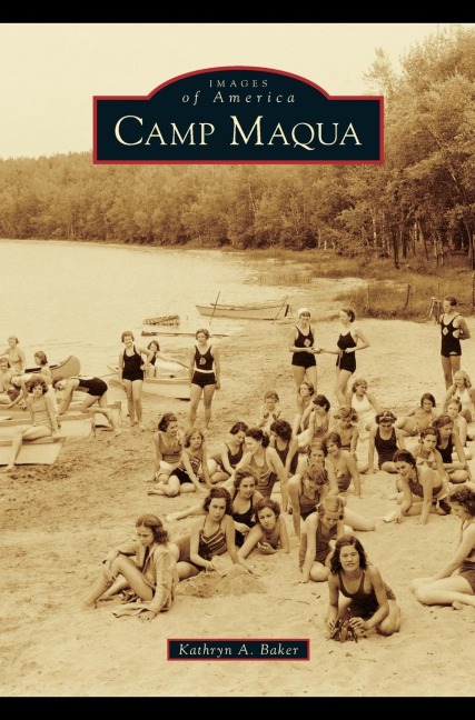 Camp Maqua - Kathryn A. Baker