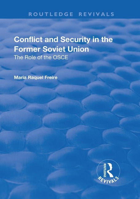 Conflict and Security in the Former Soviet Union - Maria Raquel Freire