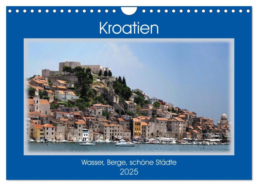 Kroatien - Wasser, Berge, schöne Städte (Wandkalender 2025 DIN A4 quer), CALVENDO Monatskalender - Rolf Frank