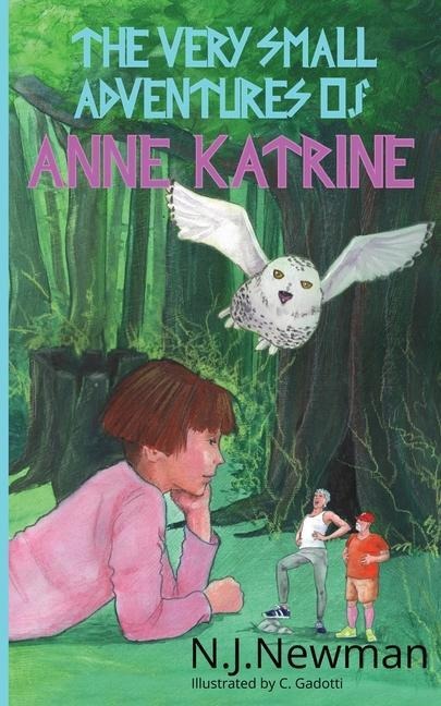 The Very Small Adventures of Anne Katrine - N J Newman