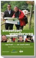 Einsatzort Wanderweg mit Axel Prahl und Jan Josef Liefers durch Mecklenburg-Vorpommern - Matthias Schümann, Danny Gohlke