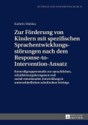 Cover-Bild zum Titel 'Zur Förderung von Kindern mit spezifischen Sprachentwicklungsstörungen nach dem Response-to-Intervention-Ansatz' von 'Kathrin Mahlau'