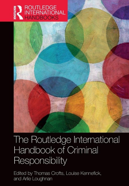 The Routledge International Handbook of Criminal Responsibility - 