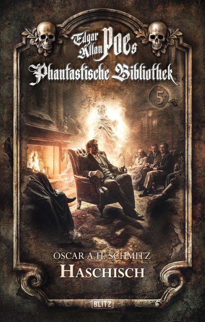 Edgar Allan Poe's Phantastische Bibliothek - Folge 5: Haschisch - Oscar A. H. Schmitz