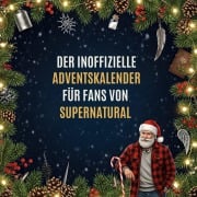 Cover-Bild zum Titel 'Der inoffizielle Adventskalender für Fans von Supernatural' von 'Mia Koch'