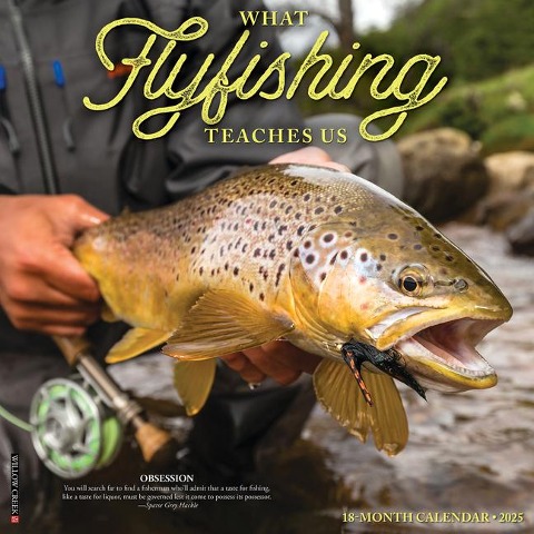 What Fly Fishing Teaches Us 2025 12 X 12 Wall Calendar - Willow Creek Press