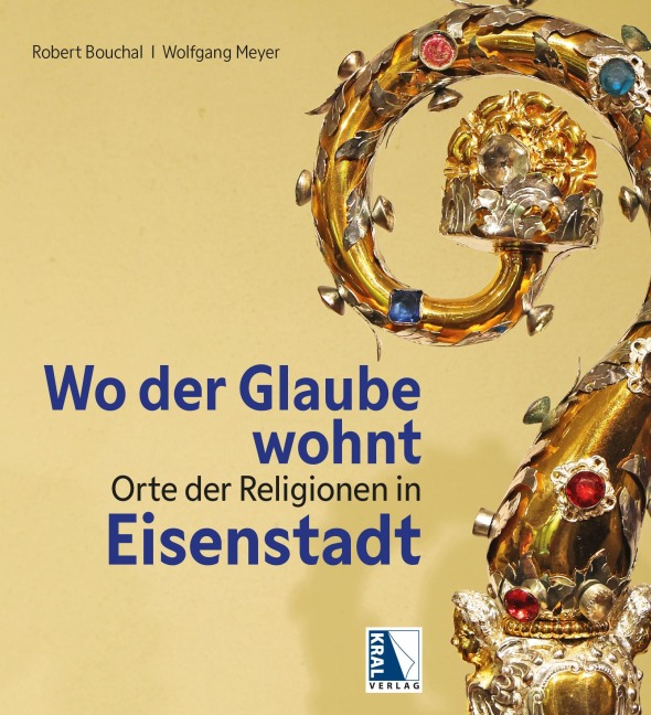 Wo der Glaube wohnt - Wolfgang Meyer, Robert Bouchal