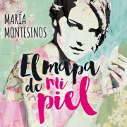 Cover-Bild zum Titel 'El mapa de mi piel' von 'María Montesinos'