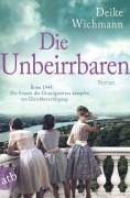 Cover-Bild zum Titel 'Die Unbeirrbaren' von 'Deike Wichmann'