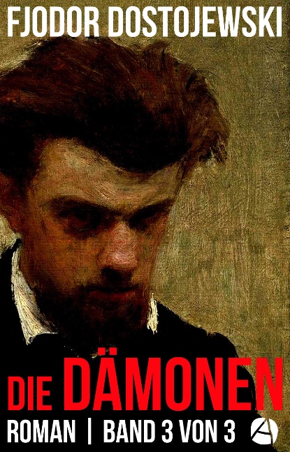 Die Dämonen. Roman. Band 3 von 3 - Fjodor Dostojewski