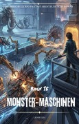 Cover-Bild zum Titel 'Monster-Maschinen:Eine Epische LitRPG Fantasy Abenteuer scifi Roman(Band 18)' von 'Leons Tuia'