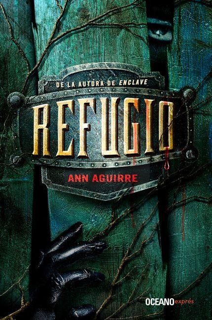 Refugio - Ann Aguirre