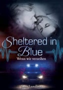 Cover-Bild zum Titel 'Sheltered in blue: Wenn wir verzeihen' von 'Svea Lundberg'