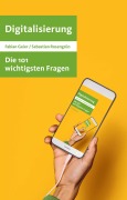 Cover-Bild zum Titel 'Die 101 wichtigsten Fragen - Digitalisierung' von 'Fabian Geier, Sebastian Rosengrün'