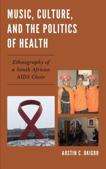 Music, Culture, and the Politics of Health - Austin C. Okigbo