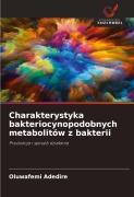 Cover-Bild zum Titel 'Charakterystyka bakteriocynopodobnych metabolitów z bakterii' von 'Oluwafemi Adedire'