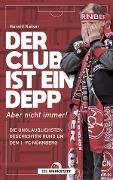 Cover-Bild zum Titel 'Der Club ist ein Depp' von 'Harald Kaiser'