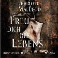 Cover-Bild zum Titel 'Freu dich des Lebens' von 'Charlotte Macleod'