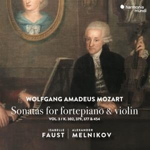 Mozart: Sonatas for Fortepiano & Violin,Vol. 3 - Alexander Melnikov Isabelle Faust