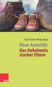 Cover-Bild zum Titel 'Neue Autorität: Das Geheimnis starker Eltern' von 'Haim Omer, Philip Streit'