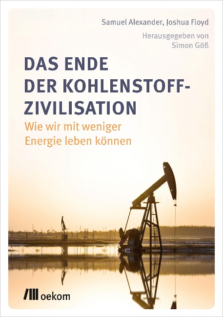 Das Ende der Kohlenstoff-Zivilisation - Samuel Alexander, Joshua Floyd