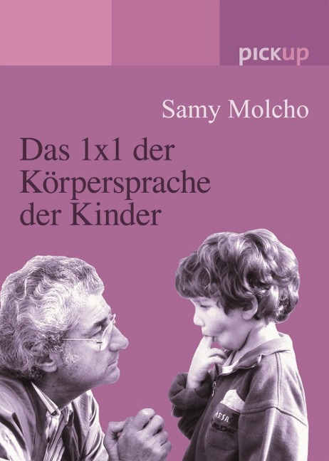 Das 1x1 der Körpersprache der Kinder - Samy Molcho