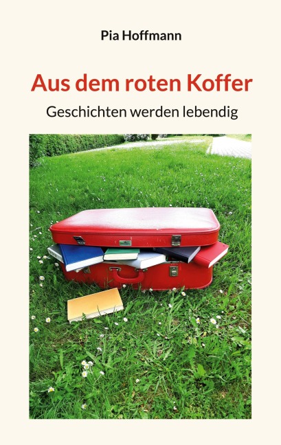 Aus dem roten Koffer - Pia Hoffmann