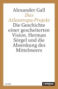 Cover-Bild zum Titel 'Das Atlantropa-Projekt' von 'Alexander Gall'