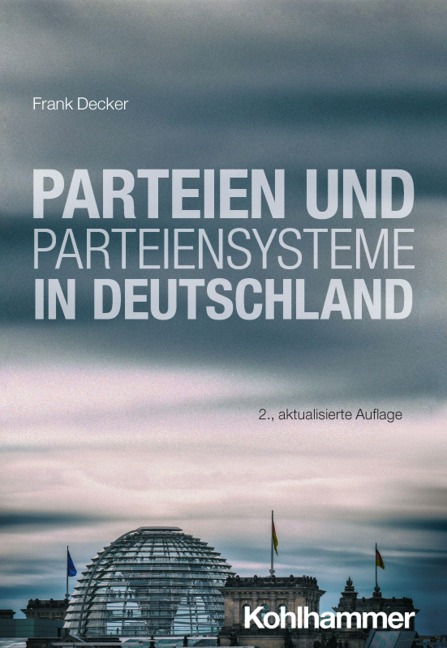 Parteien und Parteiensysteme in Deutschland - Frank Decker