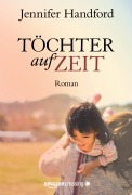 Cover-Bild zum Titel 'Töchter auf Zeit' von 'Jennifer Handford'