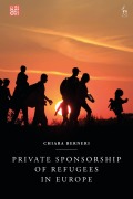 Cover-Bild zum Titel 'Private Sponsorship of Refugees in Europe' von 'Chiara Berneri'