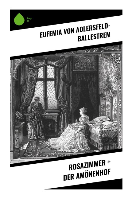 Rosazimmer + Der Amönenhof - Eufemia Adlersfeld-Ballestrem