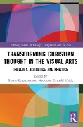Cover-Bild zum Titel 'Transforming Christian Thought in the Visual Arts' von ''