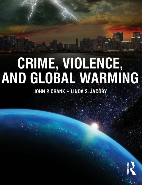 Crime, Violence, and Global Warming - John Crank, Linda Jacoby