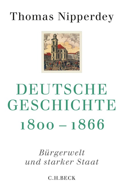 Deutsche Geschichte 1800-1866 - Thomas Nipperdey