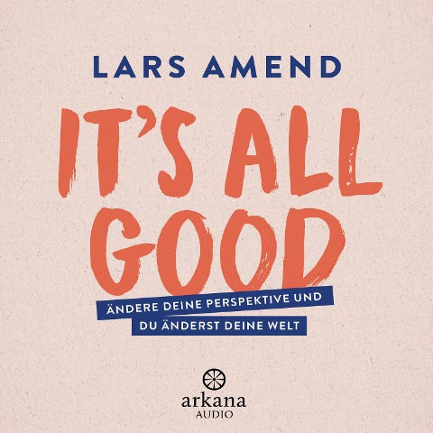 It's All Good - Lars Amend