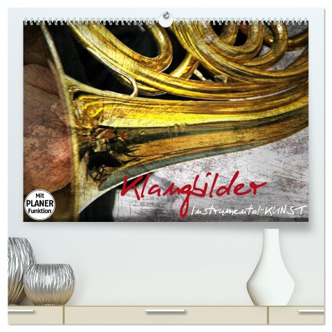 Klangbilder Instrumental-KUNST (hochwertiger Premium Wandkalender 2024 DIN A2 quer), Kunstdruck in Hochglanz - Martina Marten