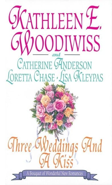 Three Weddings and a Kiss - Lisa Kleypas, Loretta Chase, Catherine Anderson