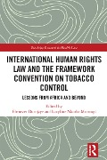 Cover-Bild zum Titel 'International Human Rights Law and the Framework Convention on Tobacco Control' von ''