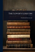 Cover-Bild zum Titel 'The Lover's Lexicon' von 'Frederick Greenwood'