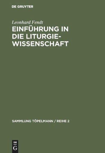 Einführung in die Liturgiewissenschaft - Leonhard Fendt