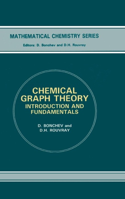 Chemical Graph Theory - D. Bonchev