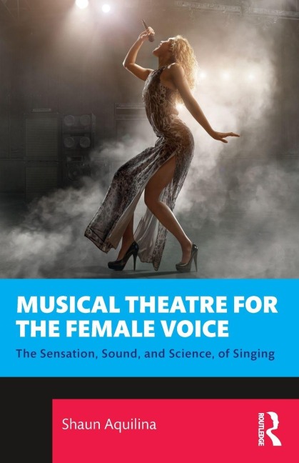 Musical Theatre for the Female Voice - Shaun Aquilina