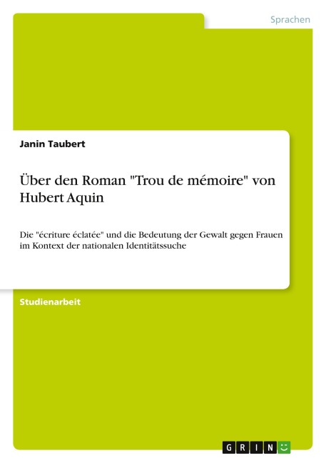 Über den Roman "Trou de mémoire" von Hubert Aquin - Janin Taubert
