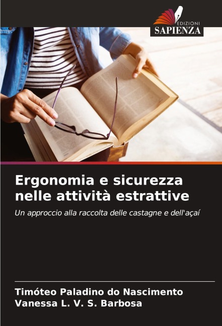 Ergonomia e sicurezza nelle attività estrattive - Timóteo Paladino Do Nascimento, Vanessa L. V. S. Barbosa